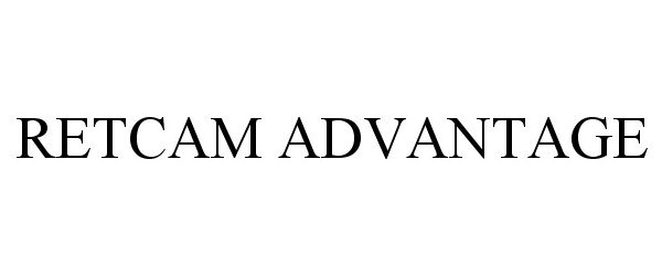 Trademark Logo RETCAM ADVANTAGE