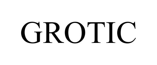 Trademark Logo GROTIC