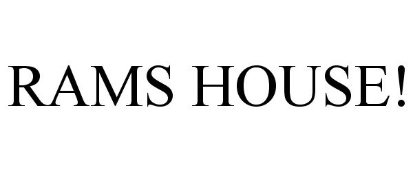 Trademark Logo RAMS HOUSE!