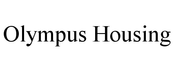 OLYMPUS HOUSING