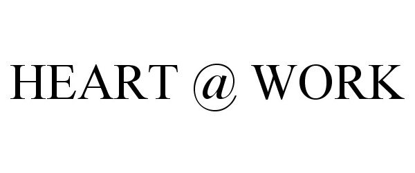 Trademark Logo HEART @ WORK
