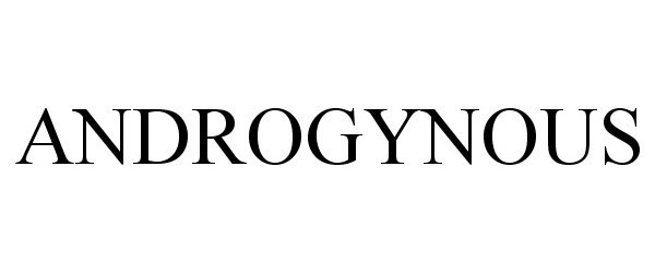 Trademark Logo ANDROGYNOUS