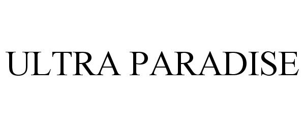 Trademark Logo ULTRA PARADISE