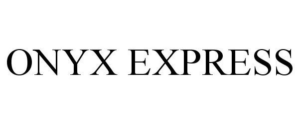 Trademark Logo ONYX EXPRESS