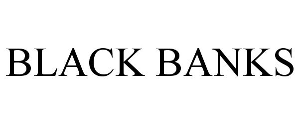  BLACK BANKS