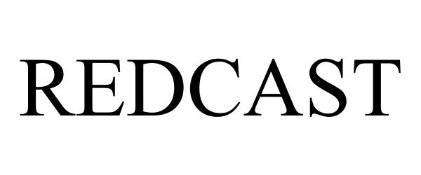 Trademark Logo REDCAST