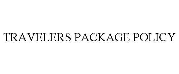 Trademark Logo TRAVELERS PACKAGE POLICY