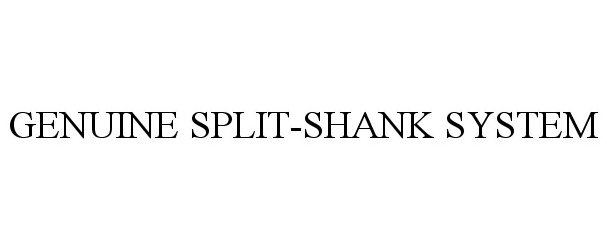  GENUINE SPLIT-SHANK SYSTEM