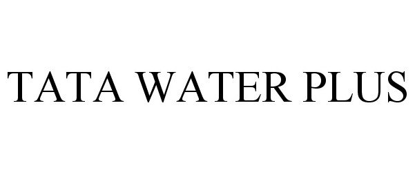 Trademark Logo TATA WATER PLUS