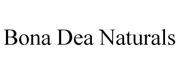 Trademark Logo BONA DEA NATURALS