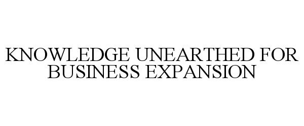 KNOWLEDGE UNEARTHED FOR BUSINESS EXPANSION