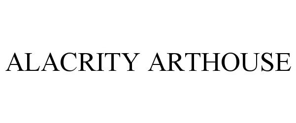  ALACRITY ARTHOUSE