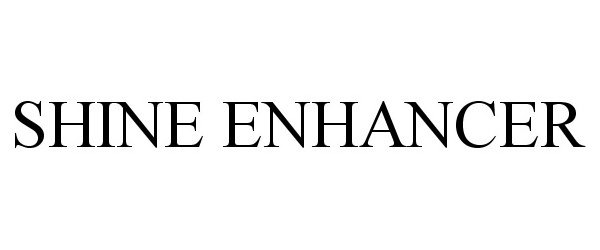 Trademark Logo SHINE ENHANCER