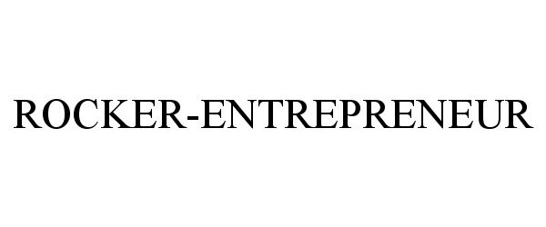  ROCKER-ENTREPRENEUR