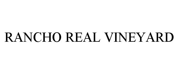 Trademark Logo RANCHO REAL VINEYARD
