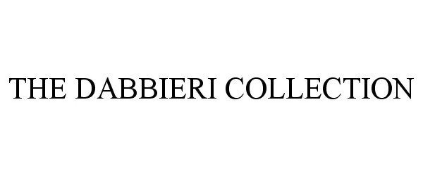  THE DABBIERI COLLECTION