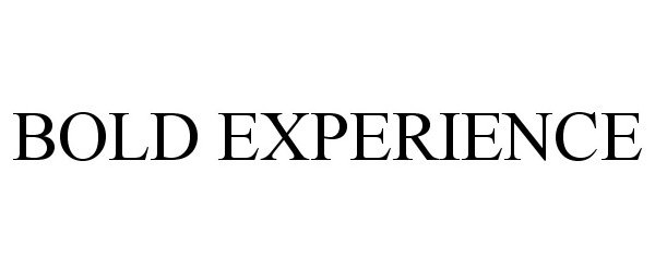  BOLD EXPERIENCE