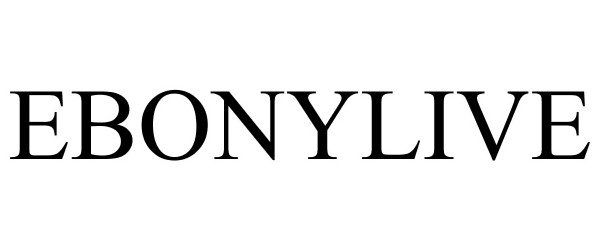 Trademark Logo EBONYLIVE