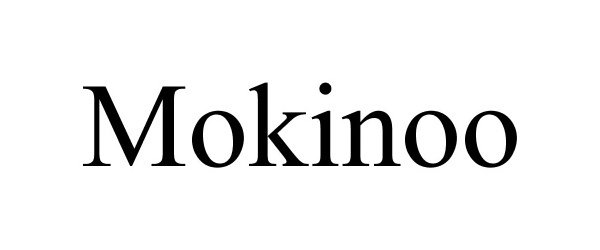 Trademark Logo MOKINOO