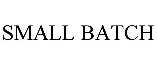 Trademark Logo SMALL BATCH