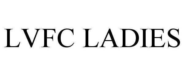 Trademark Logo LVFC LADIES