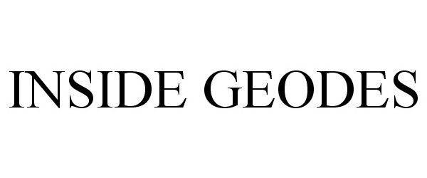 Trademark Logo INSIDE GEODES