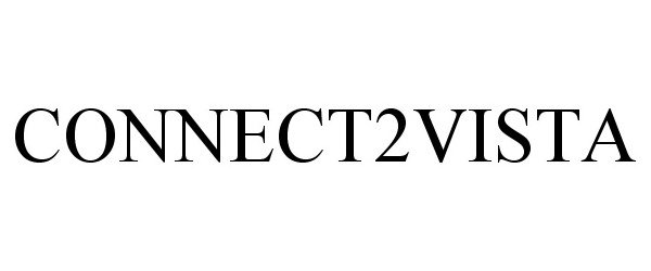 Trademark Logo CONNECT2VISTA