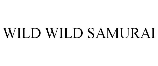 Trademark Logo WILD WILD SAMURAI