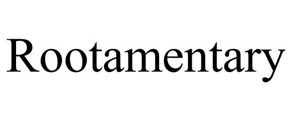 Trademark Logo ROOTAMENTARY