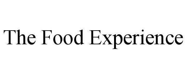  THE FOOD EXPERIENCE