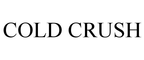 Trademark Logo COLD CRUSH