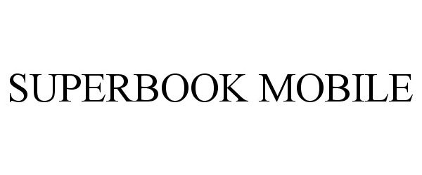 Trademark Logo SUPERBOOK MOBILE