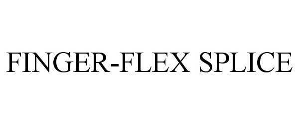 FINGER-FLEX SPLICE