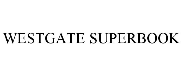 Trademark Logo WESTGATE SUPERBOOK