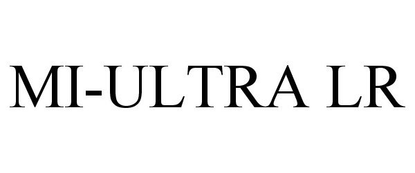Trademark Logo MI-ULTRA LR