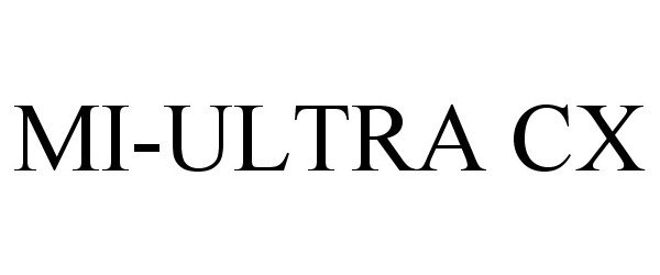 Trademark Logo MI-ULTRA CX