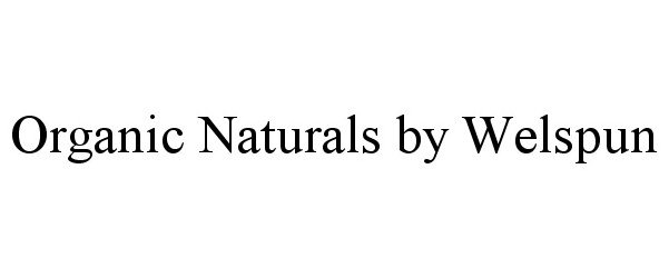  ORGANIC NATURALS BY WELSPUN