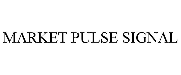 Trademark Logo MARKET PULSE SIGNAL
