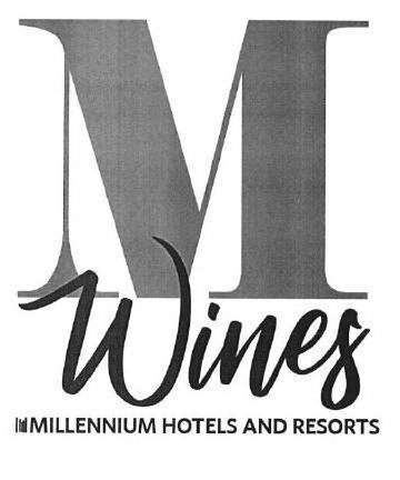 Trademark Logo M WINES MILLENNIUM HOTELS AND RESORTS