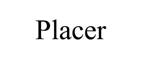 Trademark Logo PLACER