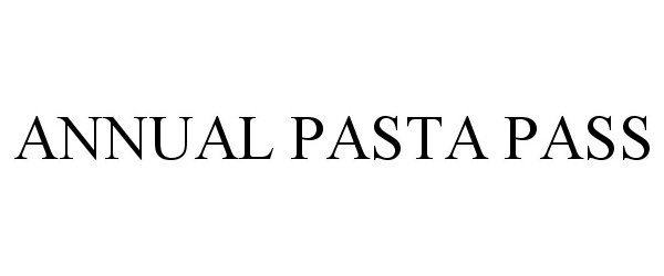 Trademark Logo ANNUAL PASTA PASS