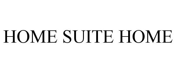 Trademark Logo HOME SUITE HOME