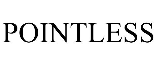 Trademark Logo POINTLESS