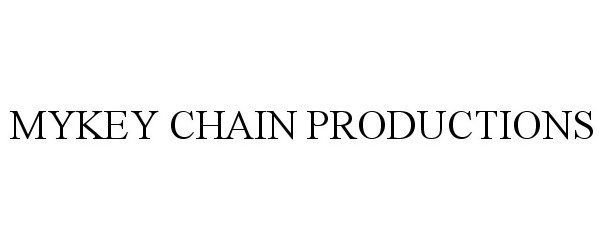 Trademark Logo MYKEY CHAIN PRODUCTIONS