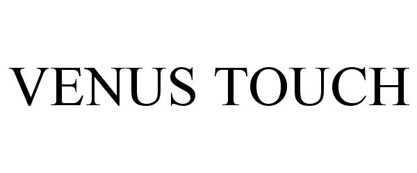 Trademark Logo VENUS TOUCH