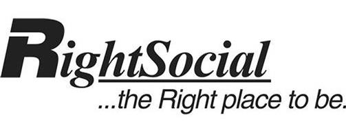 Trademark Logo RIGHTSOCIAL ...THE RIGHT PLACE TO BE.