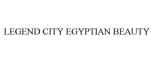  LEGEND CITY EGYPTIAN BEAUTY