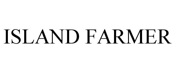 Trademark Logo ISLAND FARMER