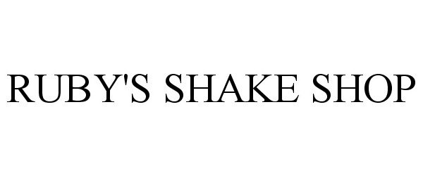 Trademark Logo RUBY'S SHAKE SHOP