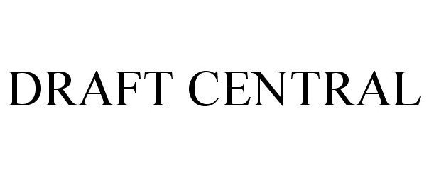 Trademark Logo DRAFT CENTRAL